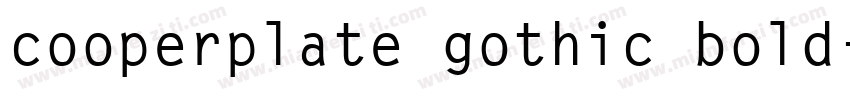 cooperplate gothic bold字体转换